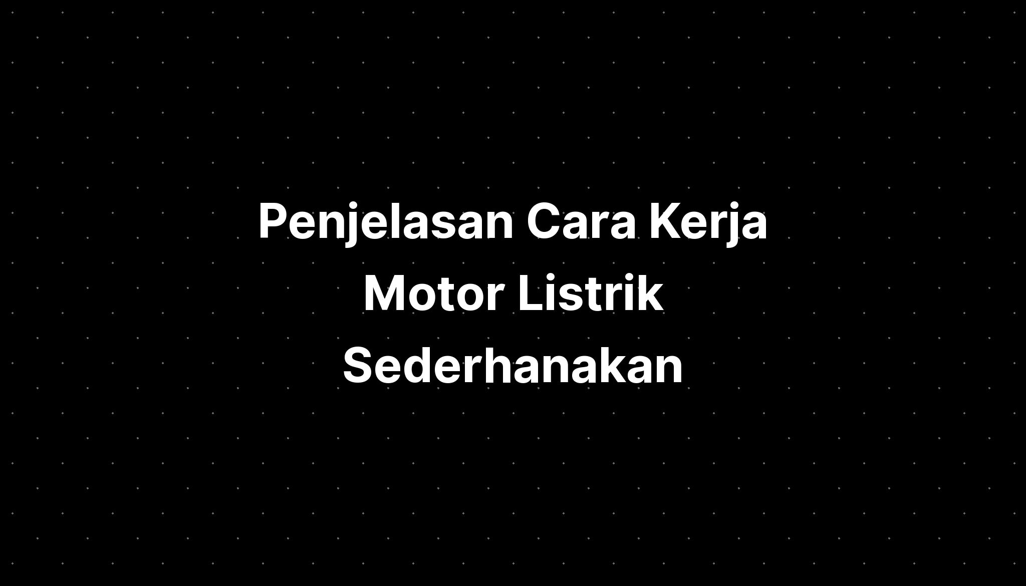 Merakit Skuter Listrik Dan Penjelasan Lengkap Cara Kerja Motor Listrik My Xxx Hot Girl 